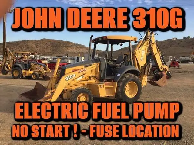 john deere 310g fuse panel diagram